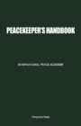 Peacekeeper's Handbook : International Peace Academy - eBook