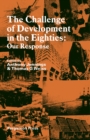 The Challenge of Development in the Eighties Our Response - eBook