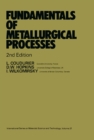 Fundamentals of Metallurgical Processes : International Series on Materials Science and Technology - eBook