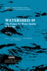 Watershed 89 : The Future for Water Quality in Europe - eBook