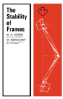 The Stability of Frames : The Commonwealth and International Library: Structures and Solid Body Mechanics Division - eBook