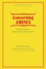 Concerning Amines : Their Properties, Preparation and Reactions - eBook