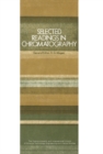 Selected Readings in Chromatography : The Commonwealth and International Library: Selected Readings in Analytical Chemistry - eBook