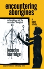 Encountering Aborigines : A Case Study: Anthropology and the Australian Aboriginal - eBook