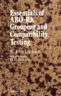 Essentials of ABO -Rh Grouping and Compatibility Testing : Theoretical Aspects and Practical Application - eBook