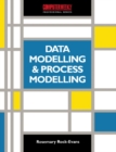 Data Modelling and Process Modelling using the most popular Methods : Covering SSADM, Yourdon, Inforem, Bachman, Information Engineering and 'Activity/Object' Diagramming Techniques - eBook
