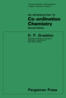 An Introduction to Co-Ordination Chemistry : International Series of Monographs in Inorganic Chemistry - eBook