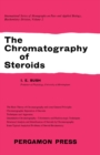 The Chromatography of Steroids : International Series of Monographs on Pure and Applied Biology: Biochemistry - eBook