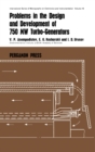 Problems in the Design and Development of 750 MW Turbogenerators : International Series of Monographs on Electronics and Instrumentation - eBook