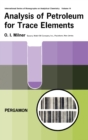 Analysis of Petroleum for Trace Elements : International Series of Monographs on Analytical Chemistry - eBook