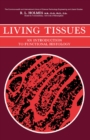 Living Tissues : An Introduction to Functional Histology - eBook