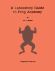 A Laboratory Guide to Frog Anatomy - eBook