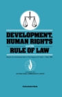 Development, Human Rights and the Rule of Law : Report of a Conference Held in the Hague on 27 April-1 May 1981 - eBook