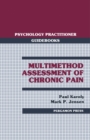 Multimethod Assessment of Chronic Pain : Psychology Practitioner Guidebooks - eBook