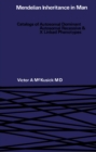 Mendelian Inheritance in Man : Catalogs of Autosomal Dominant, Autosomal Recessive, and X-Linked Phenotypes - eBook