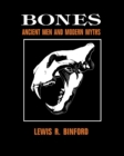 Bones : Ancient Men and Modern Myths - eBook