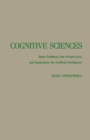 Cognitive Sciences : Basic Problems, New Perspectives, and Implications for Artificial Intelligence - eBook