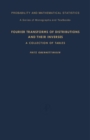 Fourier Transforms of Distributions and Their Inverses : A Collection of Tables - eBook
