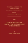 High-Performance Liquid Chromatography of Pesticides : Analytical Methods for Pesticides and Plant Growth Regulators, Vol. 12 - eBook