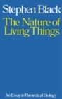 The Nature of Living Things : An Essay in Theoretical Biology - eBook