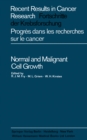 Normal and Malignant Cell Growth : Recent Results in Cancer Research: Fortschritte der Krebsforschung, Progres dans les Recherches sur le Cancer - eBook