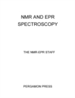 NMR and EPR Spectroscopy : Papers Presented at Varian's Third Annual Workshop on Nuclear Magnetic Resonance and Electron Paramagnetic Resonance, Held at Palo Alto, California - eBook
