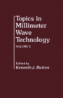 Topics in Millimeter Wave Technology : Volume 2 - eBook