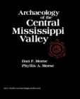 Archaeology of the Central Mississippi Valley - eBook
