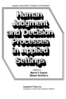 Human Judgment and Decision Processes in Applied Settings - eBook