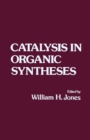 Catalysis in Organic Syntheses - eBook
