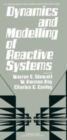 Dynamics and Modelling of Reactive Systems : Proceedings of an Advanced Seminar Conducted by the Mathematics Research Center, the University of Wisconsin-Madison, October 22-24, 1979 - eBook