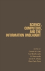 Science, Computers, and the Information Onslaught : A Collection of Essays - eBook