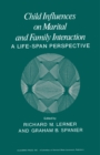 Child Influences on Marital and Family Interaction : A Life-Span Perspective - eBook
