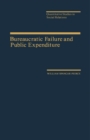 Bureaucratic Failure and Public Expenditure - eBook