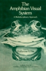 The Amphibian Visual System : A Multidisciplinary Approach - eBook