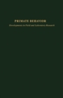 Primate Behavior : Developments in Field and Laboratory Research - eBook