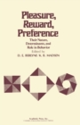 Pleasure, Reward, Preference : Their Nature, Determinants, and Role in Behavior - eBook