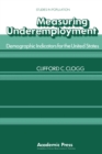 Measuring Underemployment : Demographic Indicators for the United States - eBook