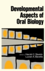 Developmental Aspects of Oral Biology - eBook