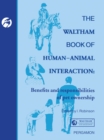 The Waltham Book of Human-Animal Interaction : Benefits and Responsibilities of Pet Ownership - eBook