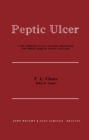 Peptic Ulcer : A New Approach to Its Causation, Prevention, and Arrest, Based on Human Evolution - eBook