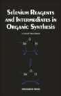 Selenium Reagents & Intermediates in Organic Synthesis - eBook