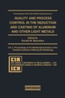 Proceedings of the International Symposium on Quality and Process Control in the Reduction and Casting of Aluminum and Other Light Metals, Winnipeg, Canada, August 23-26, 1987 : Proceedings of the Met - eBook