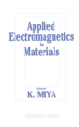Applied Electromagnetics in Materials : Proceedings of the First International Symposium, Tokyo, 3-5 October 1988 - eBook