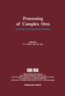 Processing of Complex Ores : Proceedings of the International Symposium on Processing of Complex Ores, Halifax, August 20-24, 1989 - eBook