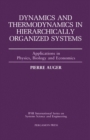 Dynamics and Thermodynamics in Hierarchically Organized Systems : Applications in Physics, Biology and Economics - eBook