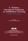 F. Weinberg International Symposium on Solidification Processing : Proceedings of the F. Weinberg International Symposium on Solidification Processing, Hamilton, Ontario, August 27-29, 1990 - eBook