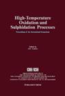 High-Temperature Oxidation and Sulphidation Processes : Proceedings of the International Symposium on High-Temperature Oxidation and Sulphidation Processes, Hamilton, Ontario, Canada, August 26-30, 19 - eBook