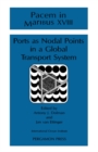Ports as Nodal Points in a Global Transport System : Proceedings of Pacem in Maribus XVIII August 1990 - eBook