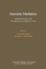 Semiotic Mediation : Sociocultural and Psychological Perspectives - eBook